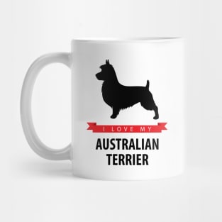 I Love My Australian Terrier Mug